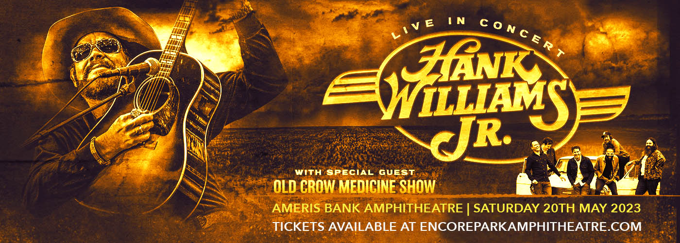 Hank Williams Jr. & Old Crow Medicine Show Tickets 20th May Ameris