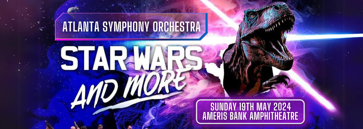 Atlanta Symphony Orchestra: Star Wars and More